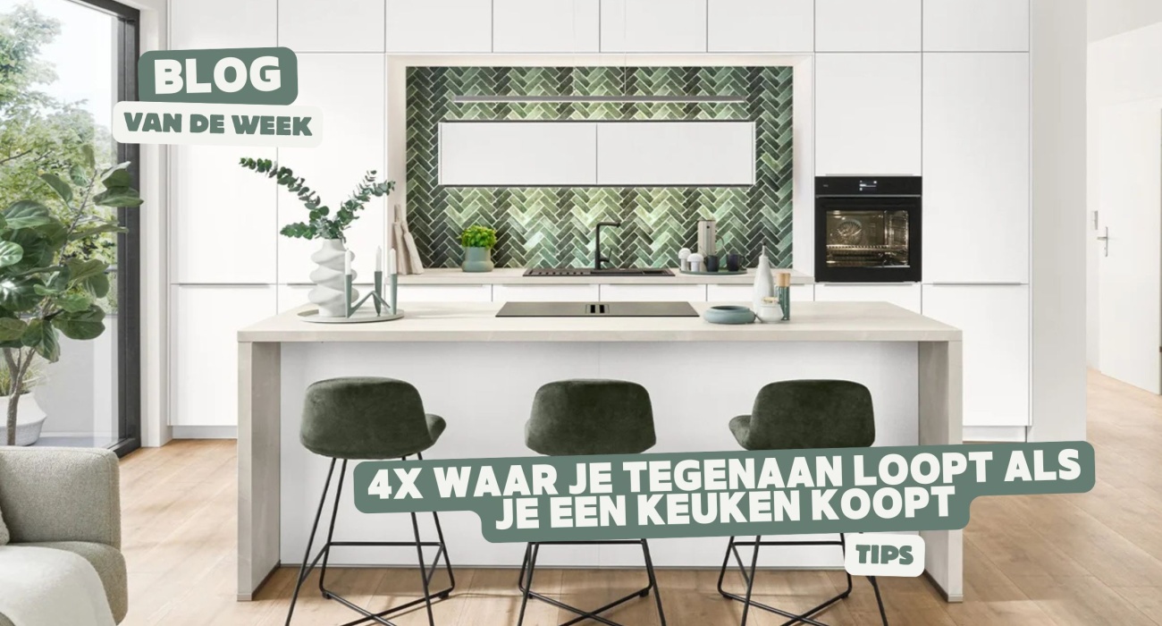 4 dingen waar je tegenaan loopt als je een keuken koopt