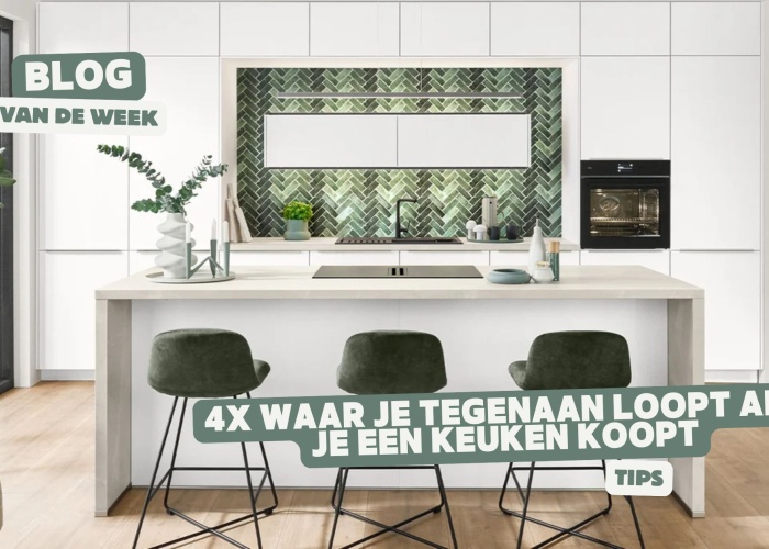 4 dingen waar je tegenaan loopt als je een keuken koopt