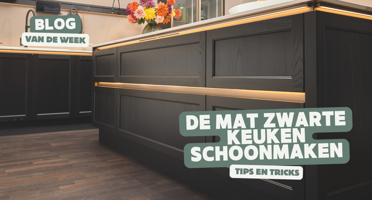 De Mat Zwarte Keuken Schoonmaken, Tips En Tricks.