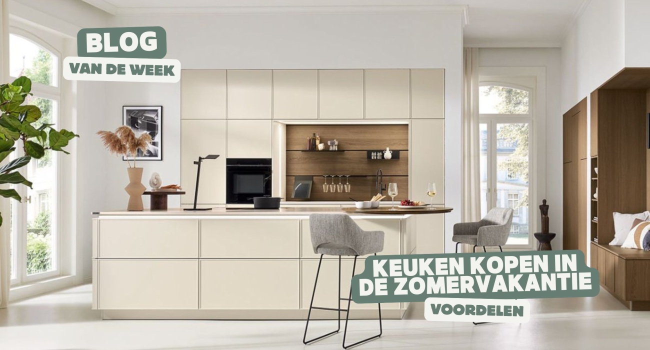 Waarom de zomervakantie hét moment is voor een nieuwe keuken