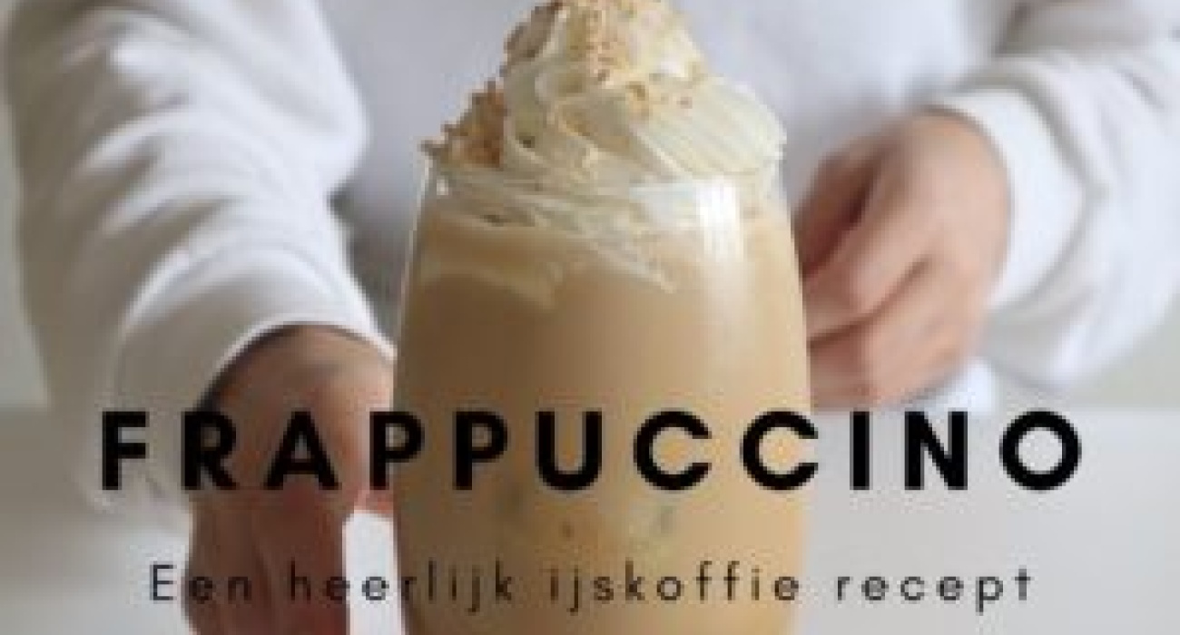 Frappuccino - Een heerlijk ijskoffie recept
