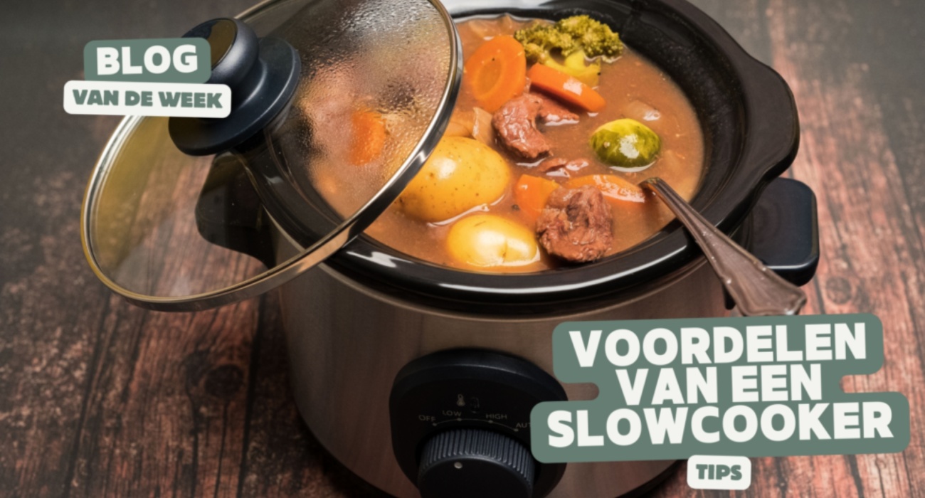 Voordelen van een slowcooker - tips